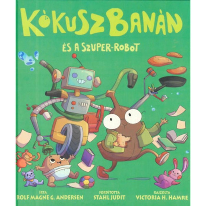 K&oacute;kuszBan&aacute;n &eacute;s a szuper-robot - Rolf Magne G. Andersen