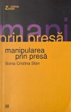 Manipularea prin presa - Sonia Cristina Stan - Carte