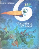 Cocostarcul Gat-Sucit - Marin Sorescu, Editura Ion Creanga, 1987, Carte Copii, Povesti, Coperta Cartonata, Romana