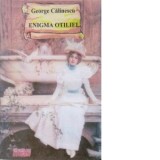 Enigma Otiliei - George Calinescu