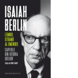 Lemnul stramb al omenirii. Capitole din istoria ideilor - Isaiah Berlin, Andrei Costea