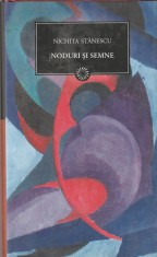 NICHITA STANESCU - NODURI SI SEMNE ( JURNALUL 63 ) 2010
