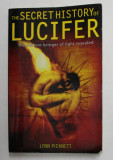 Lynn Picknett - The Secret History of Lucifer Istoria secreta Satan Diavolul RAR