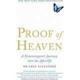 Proof of Heaven Carte straina in engleza Neurochirurg Dr Eben Alexander Non-fictiune Editura Harpercollins Cartonata