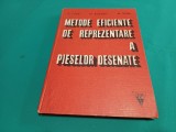METODE EFICENTE DE REPREZENTARE A PIESELOR DESENATE *V. POPP / 1974 * 52