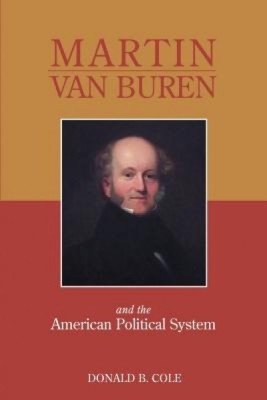Martin Van Buren and the American Political System foto
