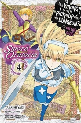 Is It Wrong to Try to Pick Up Girls in a Dungeon? on the Side: Sword Oratoria, Vol. 4 (Manga) foto