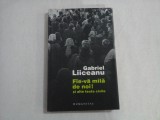 FIE-VA MILA DE NOI! SI ALTE TEXTE CIVILE - GABRIEL LIICEANU
