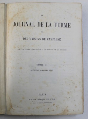 LE JOURNAL DE LA FERME ET DES MAISONS DE CAMPAGNE , REVUE COMPLEMENTAIRE DU LIVRE DE LA FERME , TOME II , DEUXIEME SEMESTRE , 1865 *CONTINE HALOURI DE foto