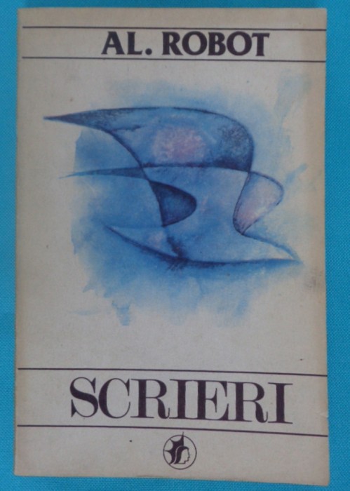 Alexandru Robot &ndash; Scrieri ( antologie )
