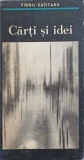 Carti si Idei - Virgil Cutitaru, Junimea 1972, Biografii, 233 pagini, Romana, Coperta Necartonata