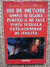 100 de metode simple si sigure pentru a ne face viata sexuala ... Rachel Copelan