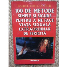 100 de metode simple si sigure pentru a ne face viata sexuala ... Rachel Copelan