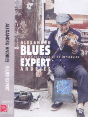 Caseta audio: Alexandru Andries - Blues Expert ( 2003, originala, stare f.buna ) foto