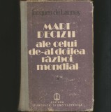 Cumpara ieftin MARI DECIZII ALE CELUI DE-AL DOILEA RĂZBOI MONDIAL - JACQUES DE LAUNAY - VOL. I