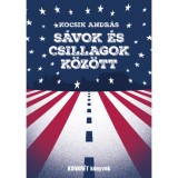 S&aacute;vok &eacute;s csillagok k&ouml;z&ouml;tt - Kocsik Andr&aacute;s