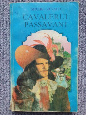 CAVALERUL PASSAVANT de MICHEL ZEVACO - 1993, 350 pag foto