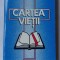 (C452) CARTEA VIETII - CARTE RELIGIOASA
