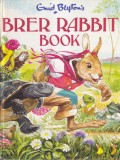 Enid Blyton - Brer Rabbit Book, Colectie Povesti Aventura pentru Copii, Carti Cartonata, Limba Engleza, An 1984