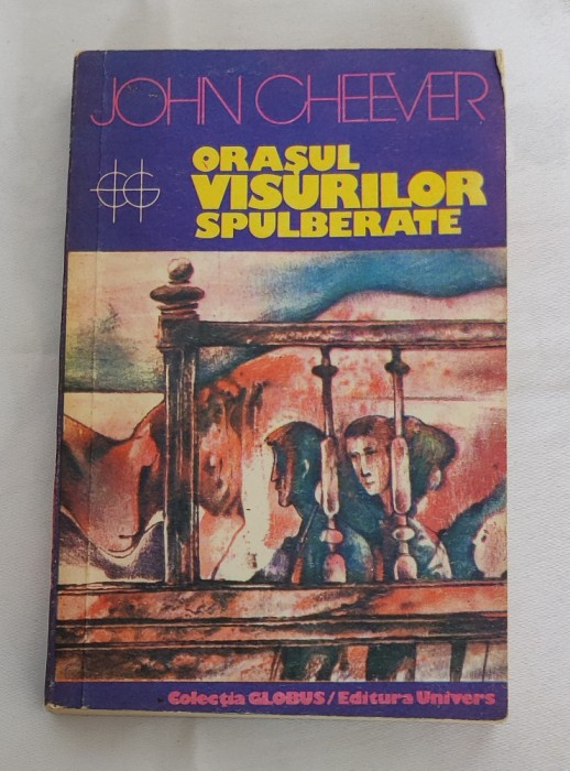 John Cheever - Orașul visurilor spulberate