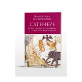 Cateheze. Despre creatia lui Dumnezeu si lucrarea Sa mantuitoare - Sfantul Ioan din Kronstadt