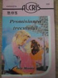 PROMISIUNEA TRECUTULUI-IRIS MOORE-270511