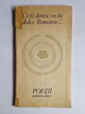 Ce-ți doresc eu ție dulce Rom&acirc;nie&hellip; &ndash; Poezii pentru elevi, București, 1971
