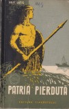 Carte Vilis Latis - Patria pierduta, Literatura Romana Clasica, An 1957, Brosata, 338 Pagini, 13x20cm