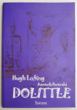 Aventurile Doctorului Dolittle - Hugh Lofting - Carte de Povesti pentru Copii