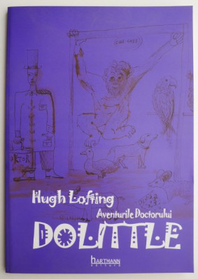 Aventurile Doctorului Dolittle &amp;ndash; Hugh Lofting foto