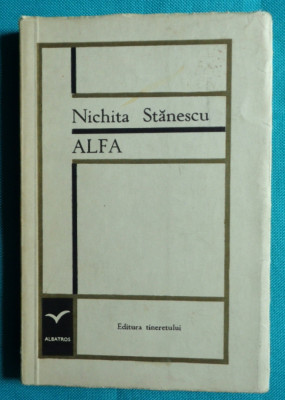Nichita Stanescu &amp;ndash; Alfa ( prima editie ) foto