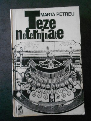 MARTA PETREU - TEZE NETERMINATE foto