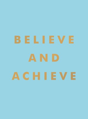 Believe and Achieve: Inspirational Quotes and Affirmations for Success and Self-Confidence foto