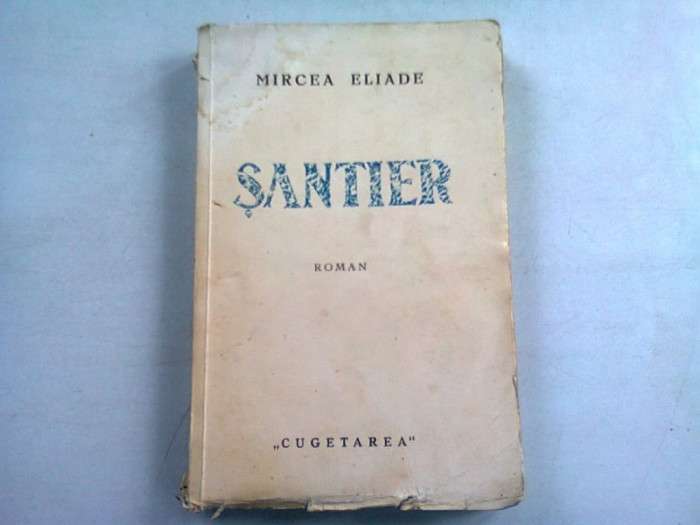 SANTIER - MIRCEA ELIADE