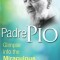 Padre Pio: Glimpse Into the Miraculous