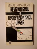 Mihai Stratulat - Revizionismul și neorevizionismul ungar (1994)