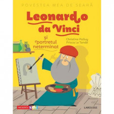 Povestea mea de seara: Leonardo da Vinci si portretul neterminat, Christine Palluy, Prisca Le Tande