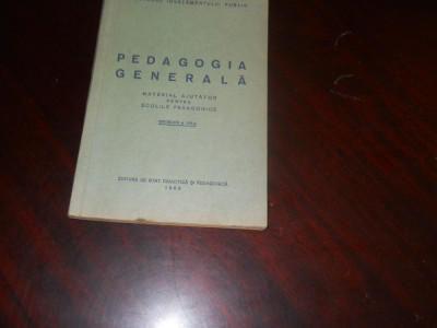 Pedagogia generala material ajutator pentru scolile pedagogice, 1952, EDP foto