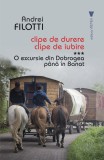 O excursie din Dobrogea pana in Banat (Clipe de durere, clipe de iubire, vol. III) - Vremea