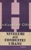 Niveluri Ale Conduitei Umane - Tiberiu Rudica, Humanitas, Psihologie, 1984, 319 pagini