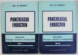 PANCREASUL ENDOCRIN - BIOCHIME , BIOLOGIE CELULARA SI MOLECULARA , VOL. I - II de NIC . N. HORNET , 1992 - 1993