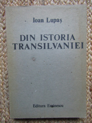 DIN ISTORIA TRANSILVANIEI - IOAN LUPAS foto