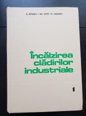 &Icirc;ncălzirea clădirilor industriale, vol. 1 - Achile Petrescu, Gheorghe Duță, Paul Vasilescu