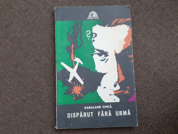 Haralamb Zinca - Disparut fara urma