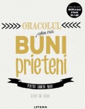 Cumpara ieftin Oracolul celor mai buni prieteni. Pentru oameni mari, Litera