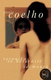 Veronika se hotaraste sa moara (ebook) - Paulo Coelho - Editura LibHumanitas