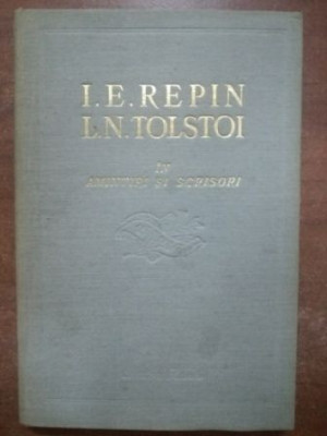 Amintiri si scrisori- I. E. Repin, L. N. Tolstoi foto