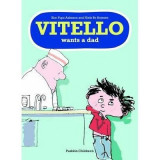 Vitello Wants a Dad | Kim Fupz Aakeson