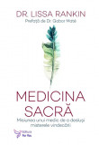 Medicina sacră. Misiunea unui medic de a desluși misterele vindecării