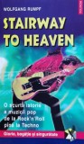 Stairway to Heaven. O scurta istorie a muzicii pop de la Rock&#039;n&#039;Roll pina la tehno - 2000 - Wolfgang Rumpf (W114), Polirom